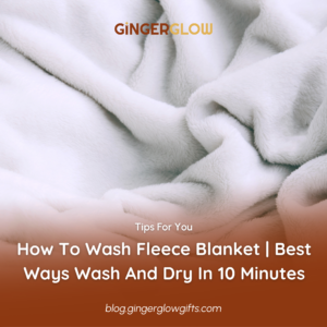 How To Wash Fleece Blanket | Best Ways Wash And Dry In 10 Minutes