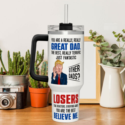 Gingerglowgifts You Are A Great Dad, Trump Gifts For Dad Tumbler 40oz TPT1771TNB