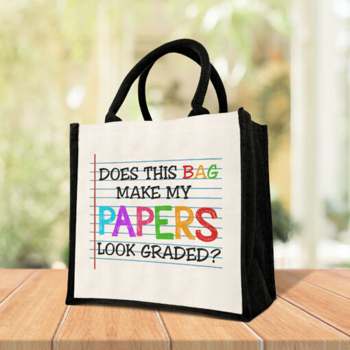 Gingerglowgifts Teacher Tote Bag, Does This Bag Make My Papers Look Graded Tote Bag MLN2955TNB