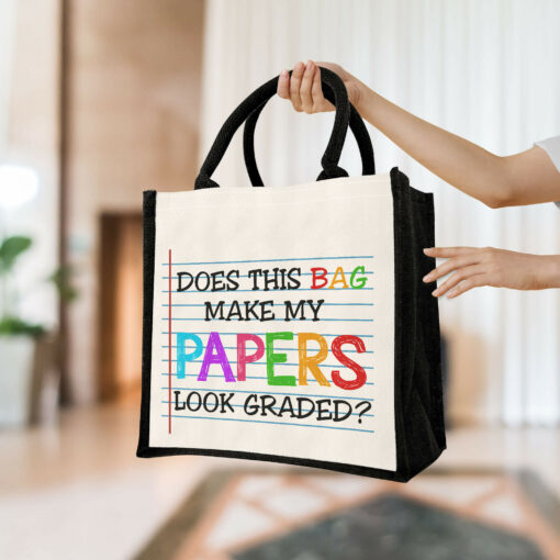 Gingerglowgifts Teacher Tote Bag, Does This Bag Make My Papers Look Graded Tote Bag MLN2955TNB