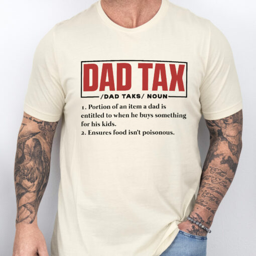 Gingerglowgifts Father's Day T-Shirt, Gifts For Dad, Dad Tax T-Shirt VTM49HVN