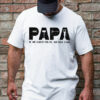 Gingerglowgifts Father's Day Tee, Papa If He Can Fix It No One Can T-shirt HTT33HVN