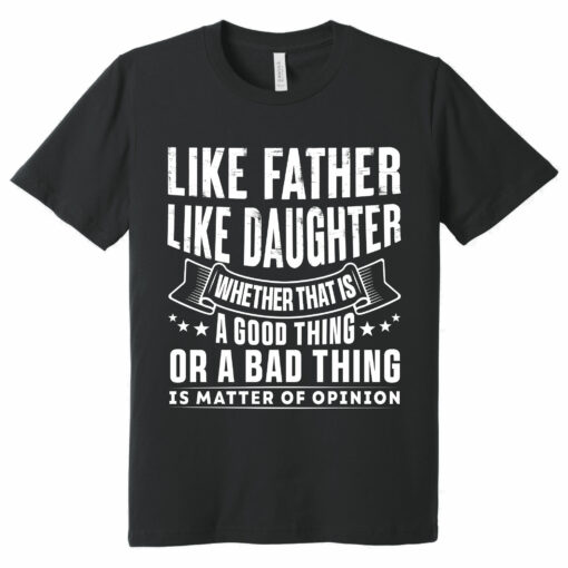 Gingerglowgifts Gift For Dad, Father's Day Tee, Like Father Like Daughter T-Shirt VTM52HVN