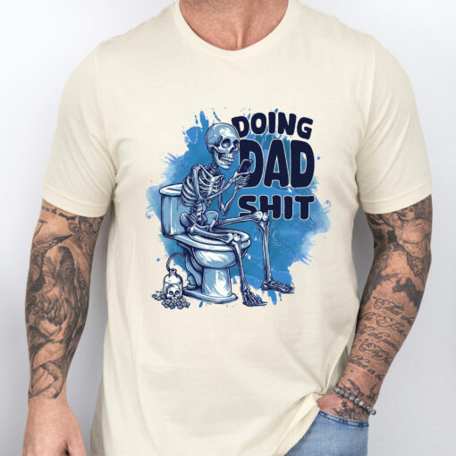 Gingerglowgifts Father's Day Gift, Funny Skeleton Toilet, Doing Dad Shit T-shirt HTT19HVN