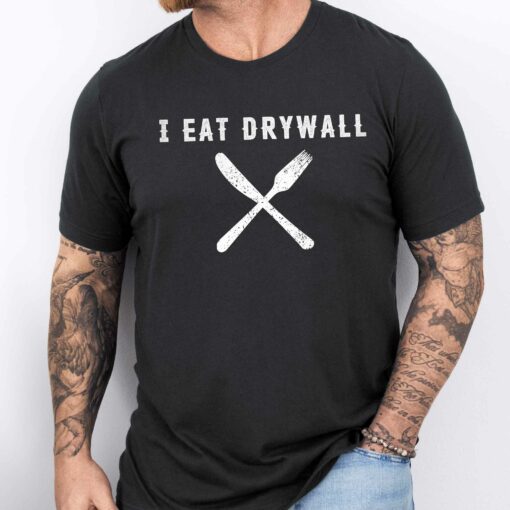 Gingerglowgifts Gift For Dad, Father's Day Tee, I Eat Drywall T-Shirt VTM34DNV