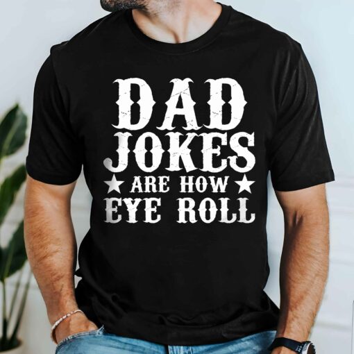 Gingerglowgifts Gift For Dad, Dad Jokes Are How Eye Roll T-Shirt VTM74DNV