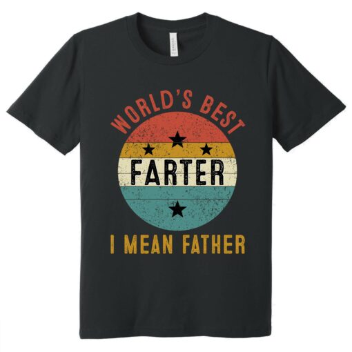 Gingerglowgifts Gift For Father's Day, World's Best Farter I mean Father T-Shirt VTM46DNV