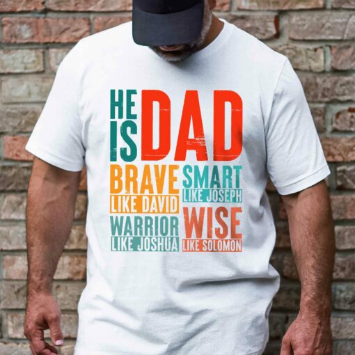 Gingerglowgifts Gift For Father's Day, Christian Dad Tee, He is Dad T-Shirt VTM63DNV