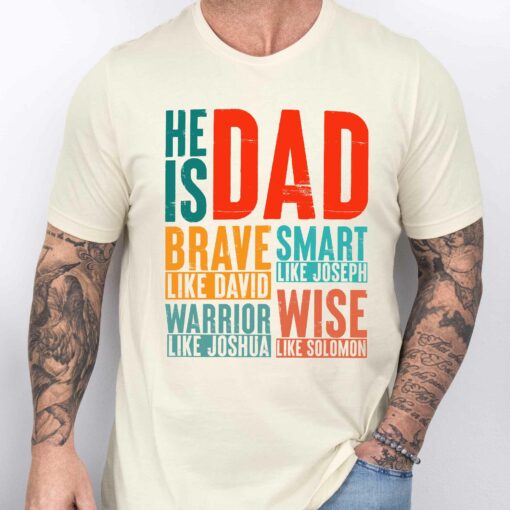 Gingerglowgifts Gift For Father's Day, Christian Dad Tee, He is Dad T-Shirt VTM63DNV