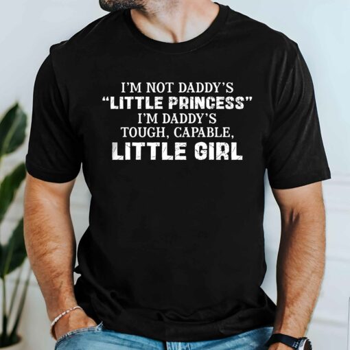 Gingerglowgifts Father's Day Shirts, Gift For Dad, I'm Not Daddy's Little Princess Tee VTM83DNV