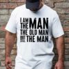 Gingerglowgifts Father's Day, Best Dad Ever, You're The Man Dad The Old Man But Still The Man HTT75DNV