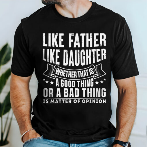 Gingerglowgifts Gift For Dad, Father's Day Tee, Like Father Like Daughter T-Shirt VTM52HVN