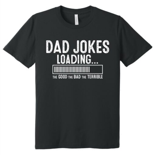 Gingerglowgifts Fathers Day Gift, Gift For Dads, Dad Joke Loading The Good The Bad The Terrible T-shirt HTT81DNV