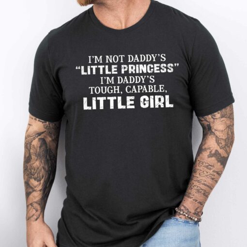 Gingerglowgifts Father's Day Shirts, Gift For Dad, I'm Not Daddy's Little Princess Tee VTM83DNV