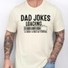 Gingerglowgifts Fathers Day Gift, Gift For Dads, Dad Joke Loading The Good The Bad The Terrible T-shirt HTT81DNV