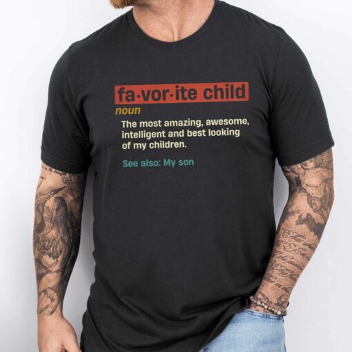 Gingerglowgifts Father's Day Tee, Favorite Child Definition, My Son T-Shirt VTM53DNV