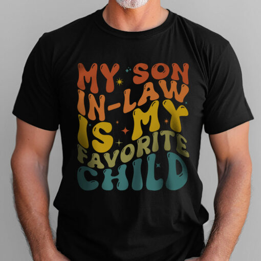 Gingerglowgifts Father's Day Tee, Favorite Child Tee, My Son In Law T-Shirt VTM62HVN