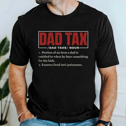 Gingerglowgifts Father's Day T-Shirt, Gifts For Dad, Dad Tax T-Shirt VTM49HVN