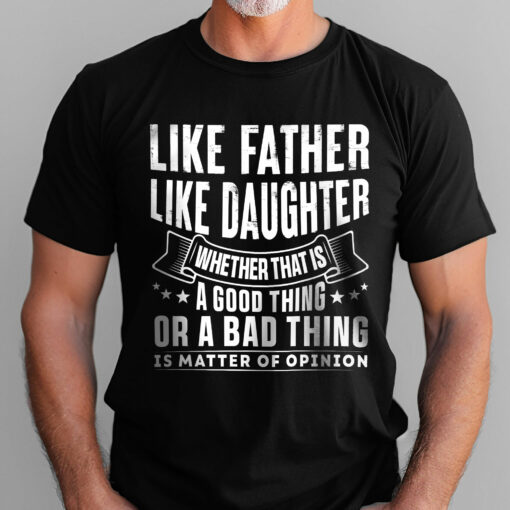 Gingerglowgifts Gift For Dad, Father's Day Tee, Like Father Like Daughter T-Shirt VTM52HVN