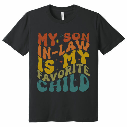 Gingerglowgifts Father's Day Tee, Favorite Child Tee, My Son In Law T-Shirt VTM62HVN