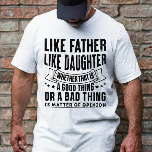 Gingerglowgifts Gift For Dad, Father's Day Tee, Like Father Like Daughter T-Shirt VTM52HVN