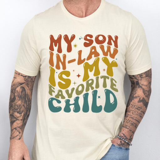 Gingerglowgifts Father's Day Tee, Favorite Child Tee, My Son In Law T-Shirt VTM62HVN