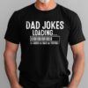 Gingerglowgifts Fathers Day Gift, Gift For Dads, Dad Joke Loading The Good The Bad The Terrible T-shirt HTT81DNV