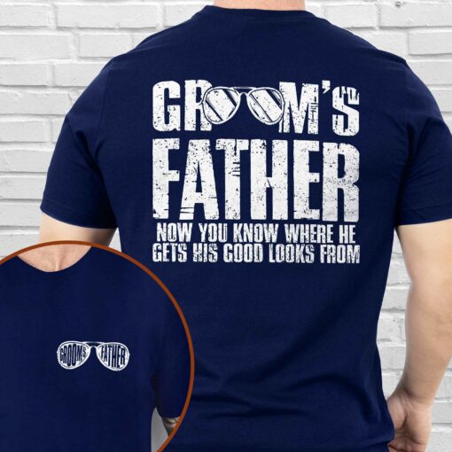 Gingerglowgifts Father's Day Tee, Gifts For Dad, Groom's Father You Know Where He Get His Look T-shirt HTT126DNV