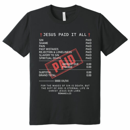 Gingerglowgifts Gift For Christians, Jesus Christ Tee, Jesus Paid It All T-Shirt VTM139HVN