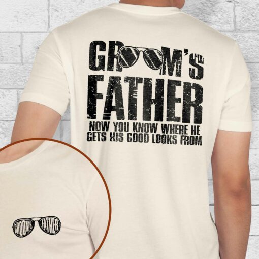 Gingerglowgifts Father's Day Tee, Gifts For Dad, Groom's Father You Know Where He Get His Look T-shirt HTT126DNV