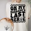 Gingerglowgifts Gifts for Wedding, On My Husband's Last Nerve T-shirt VTM140TS