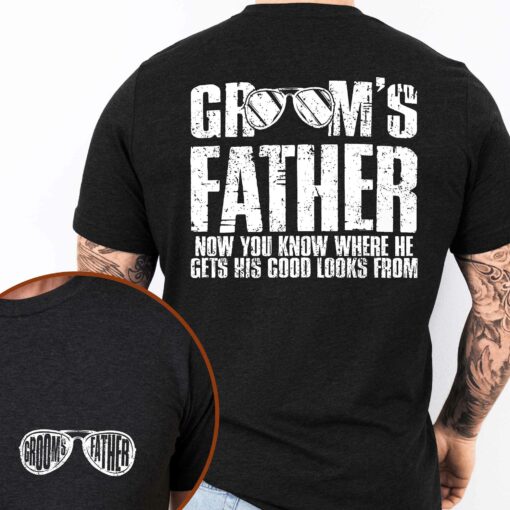 Gingerglowgifts Father's Day Tee, Gifts For Dad, Groom's Father You Know Where He Get His Look T-shirt HTT126DNV